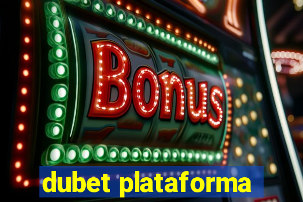 dubet plataforma